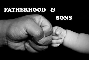 Fatherhood and Sons. Cont…
